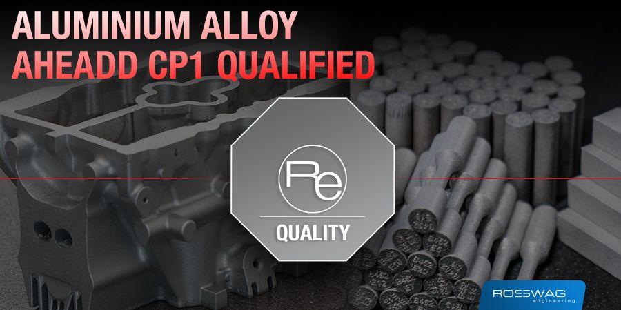Aluminium alloy Aheadd CP1 qualified